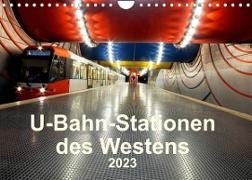 U-Bahn-Stationen des Westens (Wandkalender 2023 DIN A4 quer)