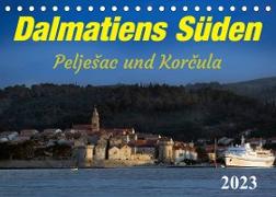 Dalmatiens Süden, Peljesac und Korcula (Tischkalender 2023 DIN A5 quer)