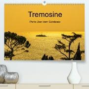 Tremosine - Perle über dem Gardasee (Premium, hochwertiger DIN A2 Wandkalender 2023, Kunstdruck in Hochglanz)