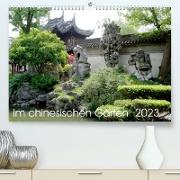 Im chinesischen Garten (Premium, hochwertiger DIN A2 Wandkalender 2023, Kunstdruck in Hochglanz)