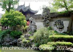Im chinesischen Garten (Wandkalender 2023 DIN A3 quer)