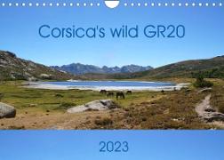 Corsica's wild GR20 (Wall Calendar 2023 DIN A4 Landscape)