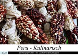 PERU - Kulinarisch (Wandkalender 2023 DIN A2 quer)
