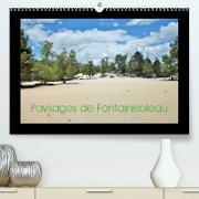 Paysages de Fontainebleau (Premium, hochwertiger DIN A2 Wandkalender 2023, Kunstdruck in Hochglanz)