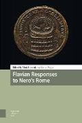 Flavian Responses to Nero's Rome