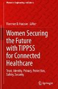 Women Securing the Future with TIPPSS for Connected Healthcare