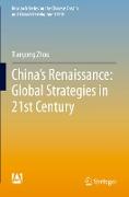 China's Renaissance: Global Strategies in 21st Century