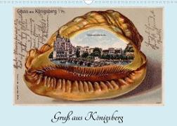Gruss aus Königsberg (Wandkalender 2023 DIN A3 quer)