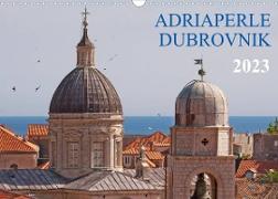 Adriaperle Dubrovnik (Wandkalender 2023 DIN A3 quer)