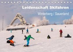 Leidenschaft Skifahren Winterberg / Sauerland (Tischkalender 2023 DIN A5 quer)