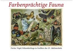 Farbenprächtige Fauna. Fische, Vögel, Schmetterlinge in Grafiken des 19 Jahrhunderts (Wandkalender 2023 DIN A2 quer)