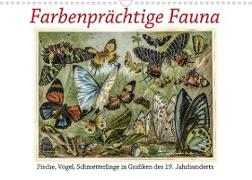 Farbenprächtige Fauna. Fische, Vögel, Schmetterlinge in Grafiken des 19 Jahrhunderts (Wandkalender 2023 DIN A3 quer)