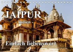Jaipur -Indien- einfach liebenswert (Tischkalender 2023 DIN A5 quer)