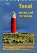 Texel sehen und verlieben (Wandkalender 2023 DIN A2 hoch)