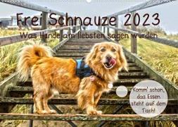 Frei Schnauze 2023. Was Hunde am liebsten sagen würden (Wandkalender 2023 DIN A2 quer)