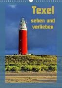 Texel sehen und verlieben (Wandkalender 2023 DIN A3 hoch)