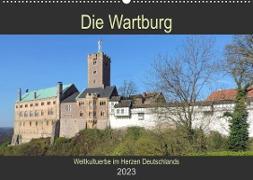 Die Wartburg - Weltkulturerbe im Herzen Deutschlands (Wandkalender 2023 DIN A2 quer)