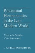 Pentecostal Hermeneutics in the Late Modern World