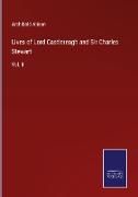 Lives of Lord Castlereagh and Sir Charles Stewart