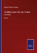 The Bibliographer's Manual of English Literature