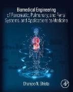 Biomedical Engineering of Pancreatic, Pulmonary, and Renal Systems, and Applications to Medicine