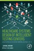 Healthcare Systems Design of Intelligent Testing Centers