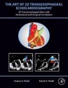 The Art of 2D Transesophageal Echocardiography