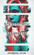 Schizophrenic Sapiosexual