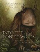 Into the Lonely Woods Gift Book: Transforming Loneliness Into a Quest of the Soul