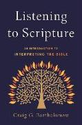 Listening to Scripture – An Introduction to Interpreting the Bible