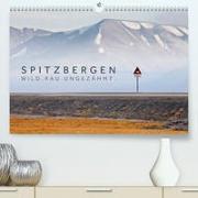 Spitzbergen - Wild.Rau.Ungezähmt. (Premium, hochwertiger DIN A2 Wandkalender 2023, Kunstdruck in Hochglanz)