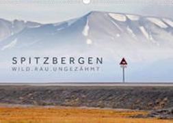 Spitzbergen - Wild.Rau.Ungezähmt. (Wandkalender 2023 DIN A3 quer)