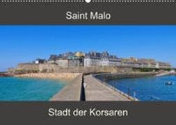 Saint Malo - Stadt der Korsaren (Wandkalender 2023 DIN A2 quer)