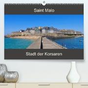 Saint Malo - Stadt der Korsaren (Premium, hochwertiger DIN A2 Wandkalender 2023, Kunstdruck in Hochglanz)