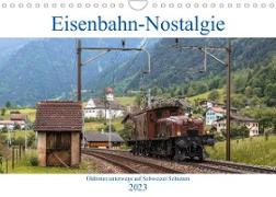 Eisenbahn-Nostalgie - Oldtimer auf Schweizer SchienenCH-Version (Wandkalender 2023 DIN A4 quer)