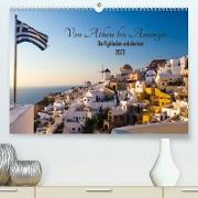 Von Athen bis Amorgos - Die Kykladen entdecken (Premium, hochwertiger DIN A2 Wandkalender 2023, Kunstdruck in Hochglanz)