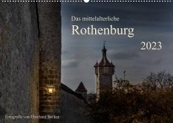 Das mittelalterliche Rothenburg (Wandkalender 2023 DIN A2 quer)