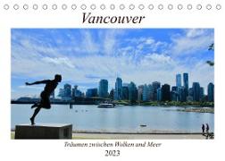 Vancouver - Träumen zwischen Wolken und Meer (Tischkalender 2023 DIN A5 quer)