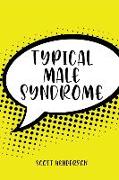 Typical Male Syndrome