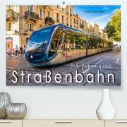 Ich fahre gern Straßenbahn (Premium, hochwertiger DIN A2 Wandkalender 2023, Kunstdruck in Hochglanz)