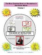 The Book of Revelation Volume 1: The Most Detailed Book on Revelation in the Entire World