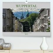 Wuppertal - Die Großstadt im Grünen (Premium, hochwertiger DIN A2 Wandkalender 2023, Kunstdruck in Hochglanz)