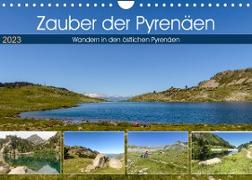 Zauber der Pyrenäen - Wandern in den östlichen Pyrenäen (Wandkalender 2023 DIN A4 quer)