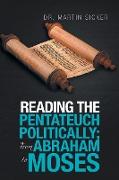 Reading the Pentateuch Politically, from Abraham to Moses