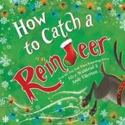 How to Catch a Reindeer