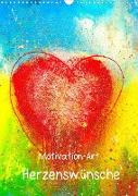 Motivation-Art Herzenswünsche (Wandkalender 2023 DIN A3 hoch)