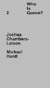 Who Is Queen? 2: Joshua Chambers-Letson, Michael Hardt