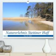 Naturerlebnis Stettiner Haff (Premium, hochwertiger DIN A2 Wandkalender 2023, Kunstdruck in Hochglanz)