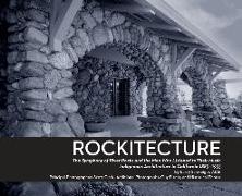 Rockitecture, Southern California's indigenous architecture of river rocks: The symphony of river rocks and the men who listened to their music, Indig