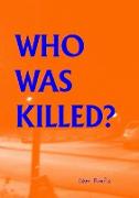 Who Was Killed?